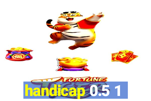 handicap 0.5 1